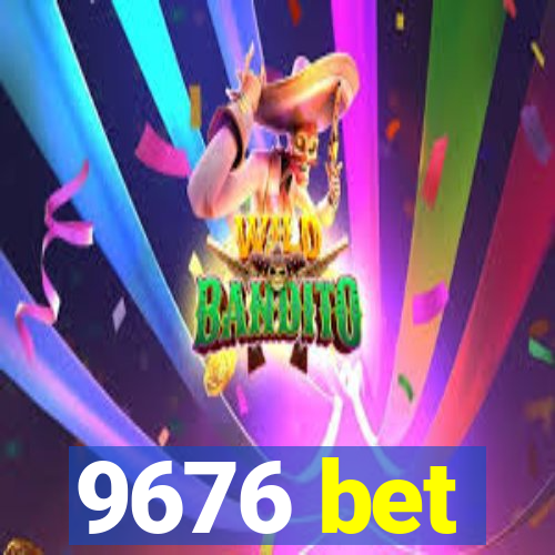 9676 bet